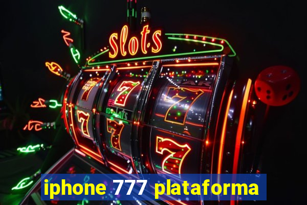 iphone 777 plataforma